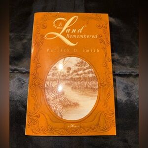 A Land Remembered Novel by Patrick D. Smith